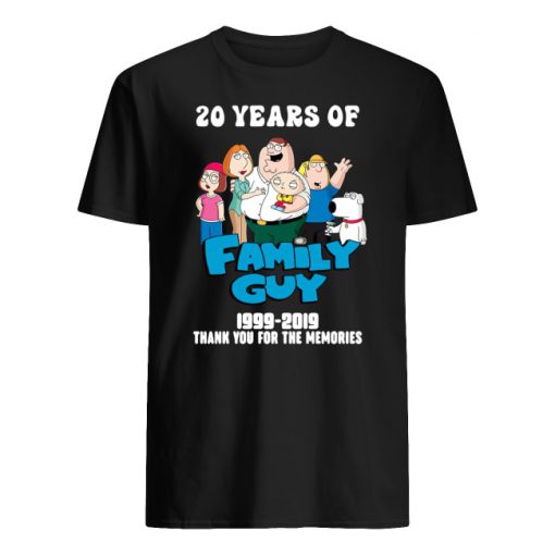 20 years of family guy 1999-2019 thank you for the memories men's shirt
