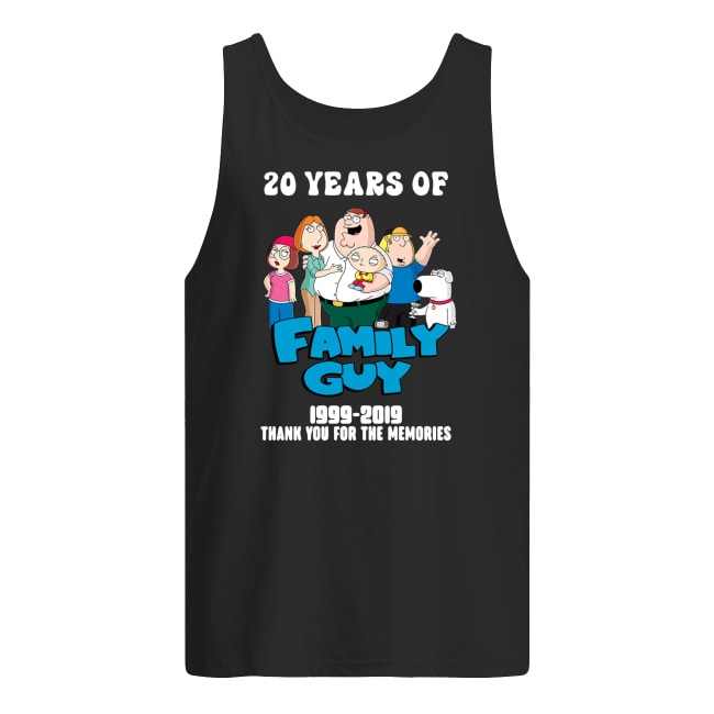 20 years of family guy 1999-2019 thank you for the memories men's tank top
