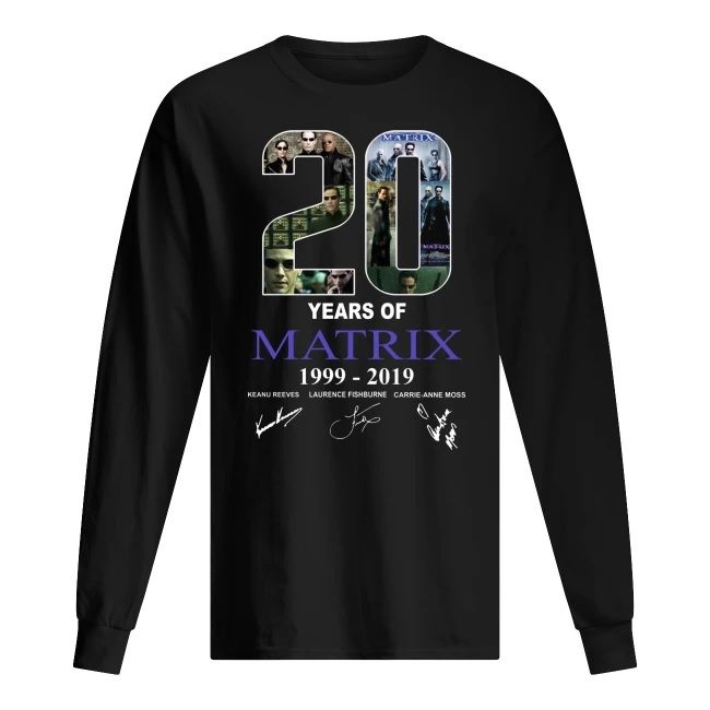 20 years of matrix 1999-2019 signatures long sleeved