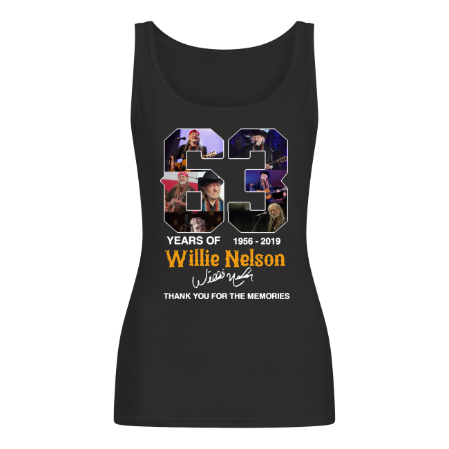 63 years of willie nelson 1986-2019 signature thank you for the memories women's tank top