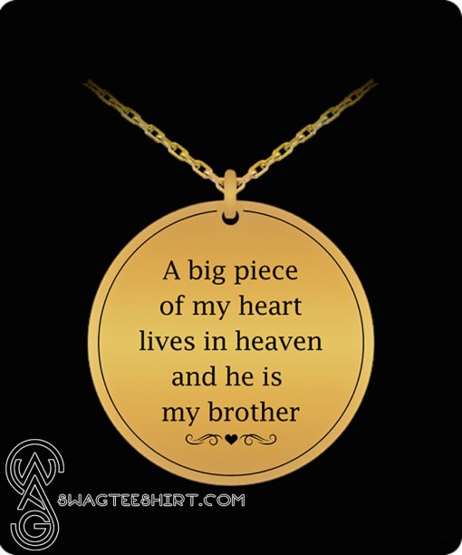 A big piece of my heart my brother necklace