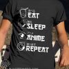 Animation lover eat sleep anime repeat shirt