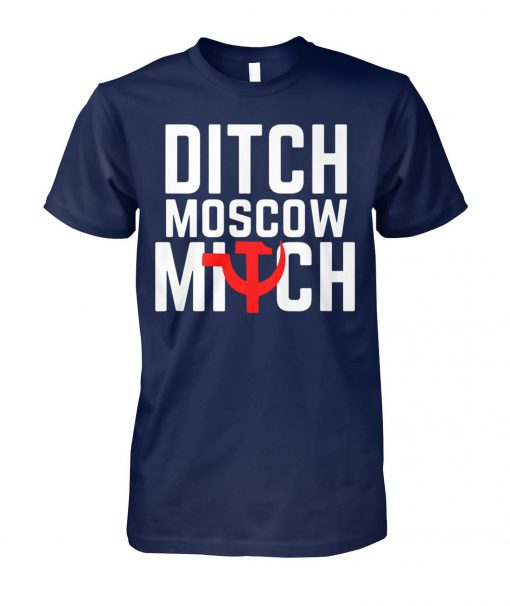 Anti trump russia ditch moscow mitch traitor unisex cotton tee