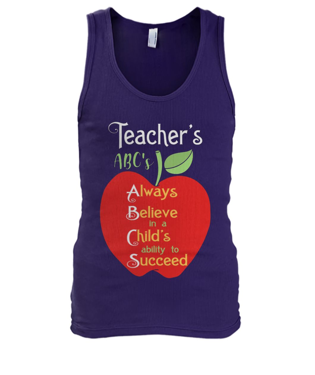 Apple teacher's abc's always believe in a child's ability to succeed men's tank top