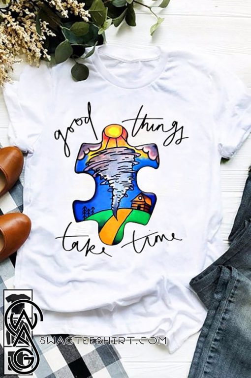 Autism awareness autism puzzle good things take time shirt