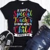 Autism it takes a special teacher to hear a child shirt