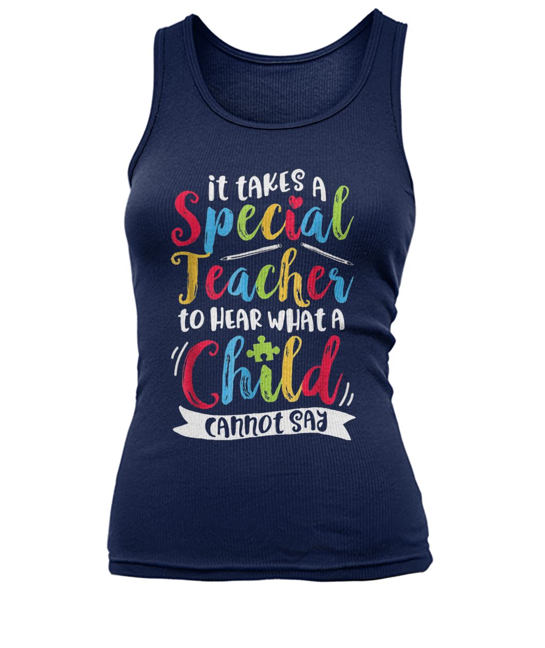 Autism it takes a special teacher to hear a child women's tank top