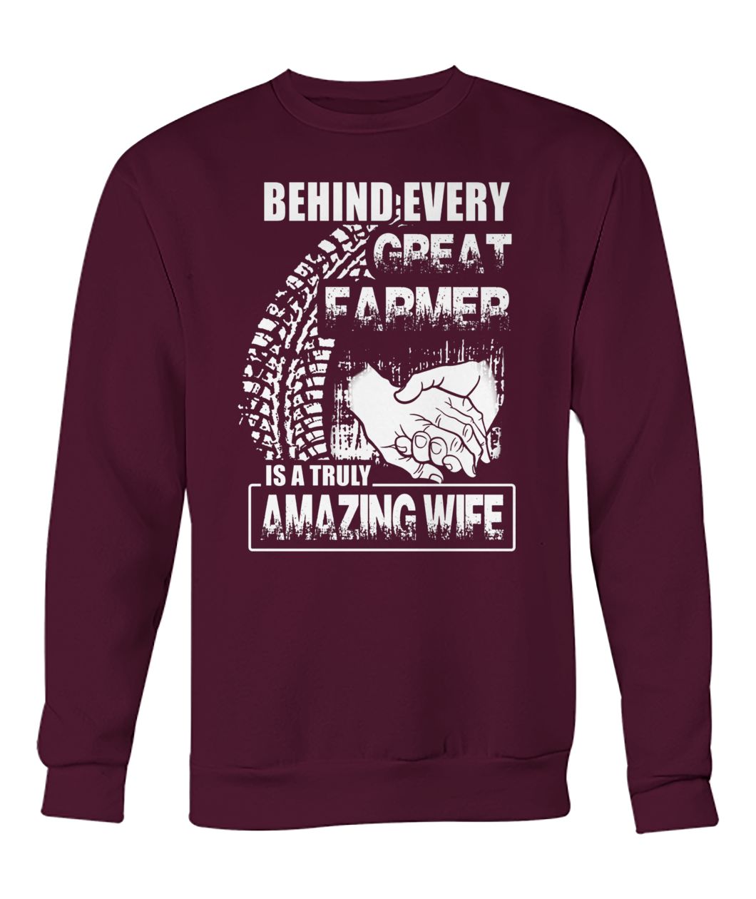 Behind every great farmer is a truly amazing wife crew neck sweatshirt