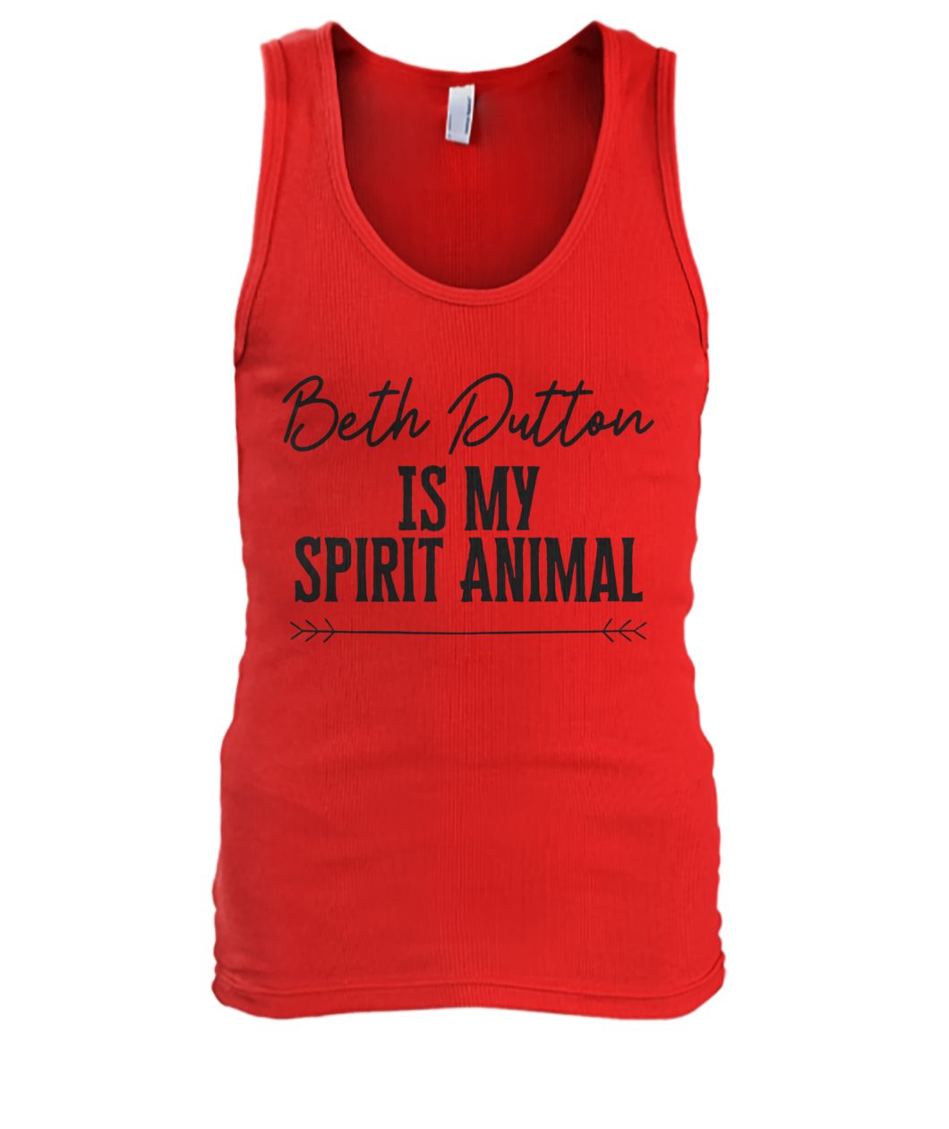 Beth dutton is my spirit animal men's tank top