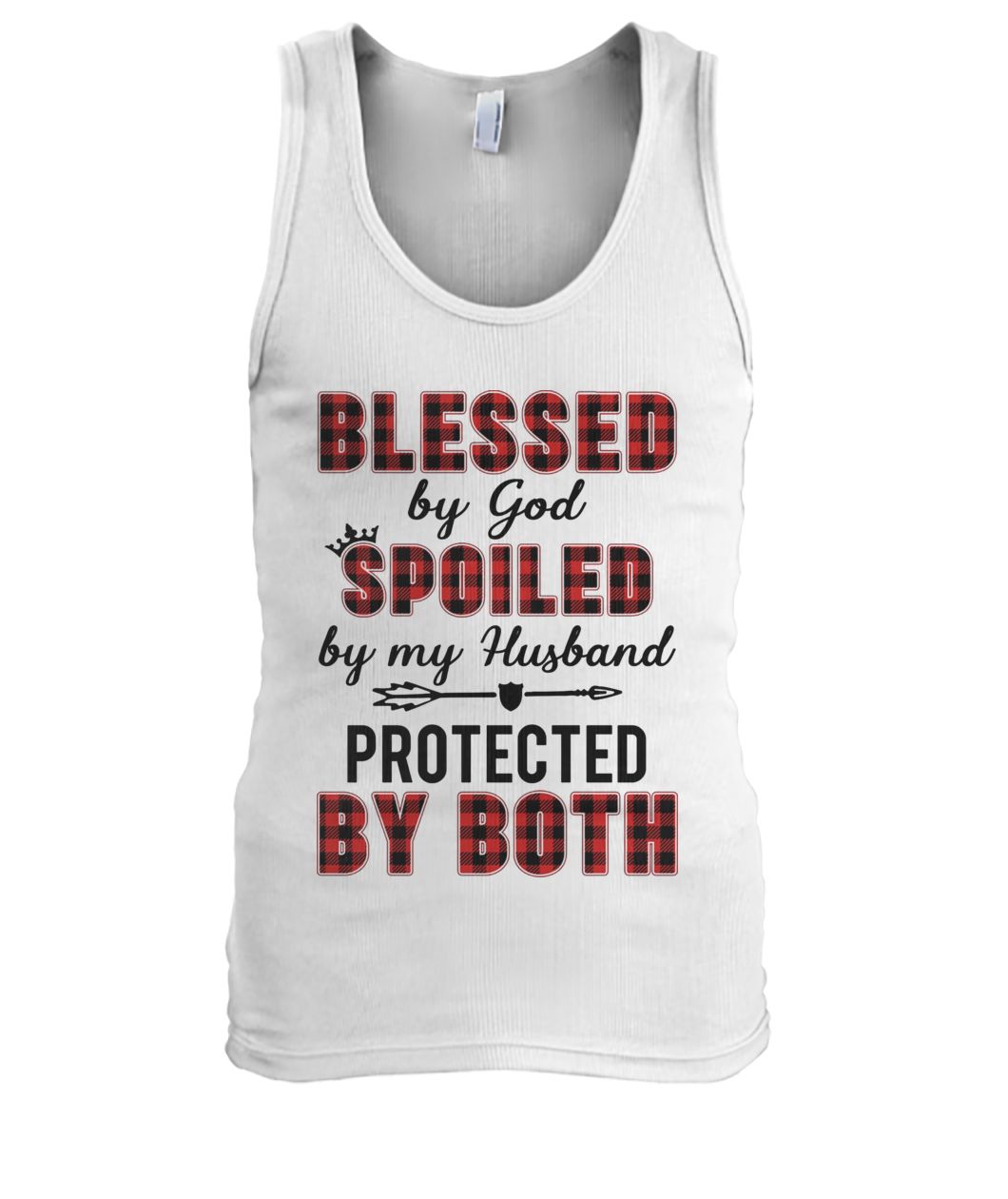 Blessed by god spoiled by my husband protected by both men's tank top