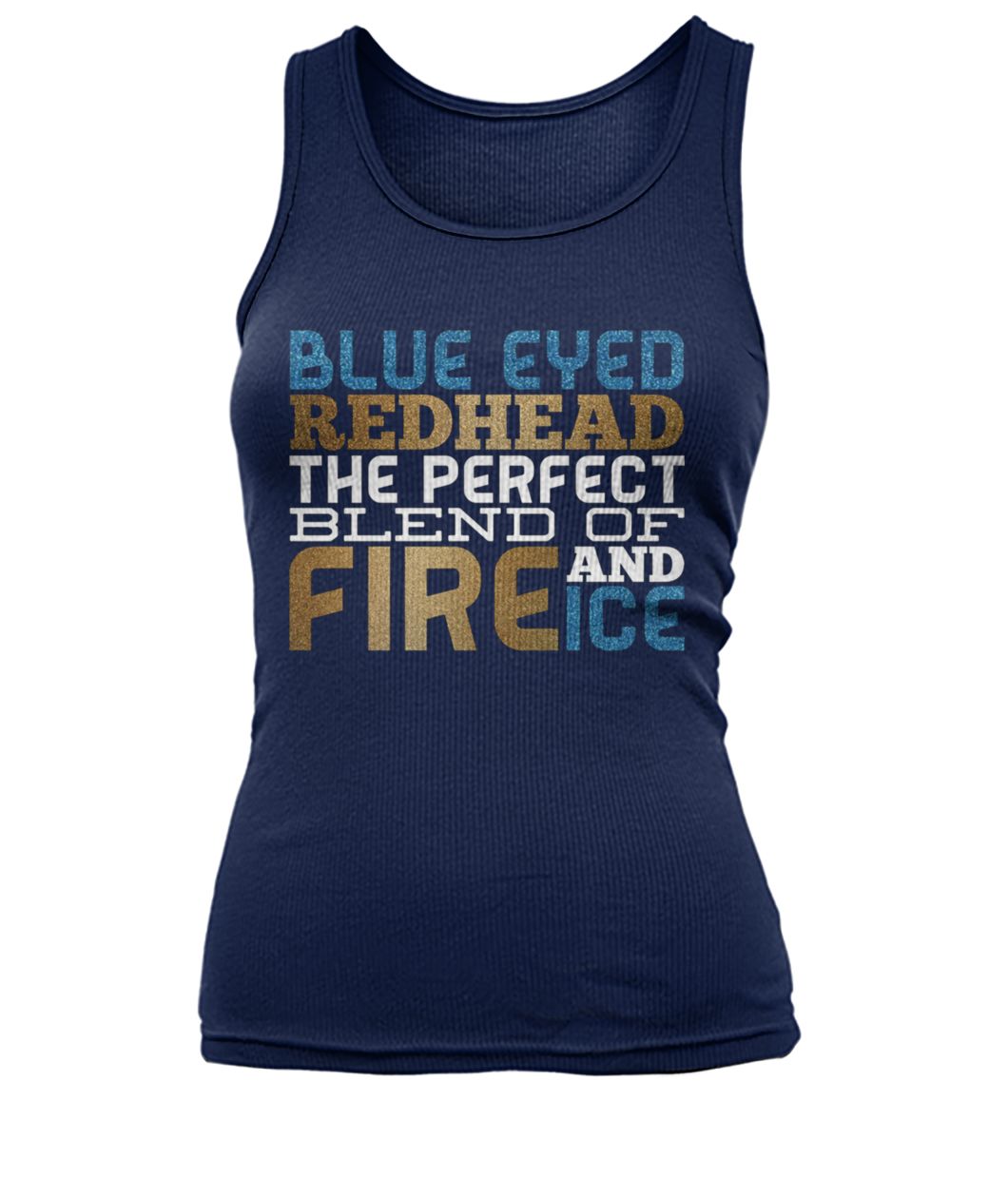 Blue eyed redhead the perfect blend of fire and ice women's tank top