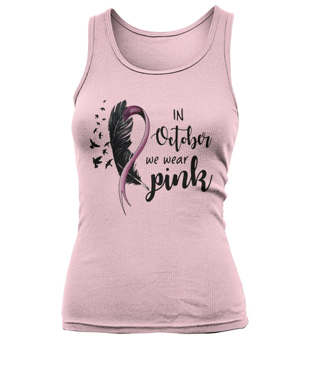 Breast cancer in october we wear pink women's tank top