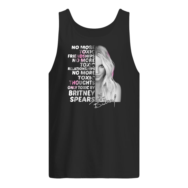 Britney spears no more toxic friendships no more toxic relationships signature men's tank top