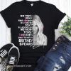 Britney spears no more toxic friendships no more toxic relationships signature shirt