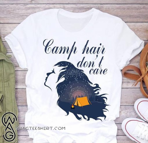 Camp hair don't care shirt