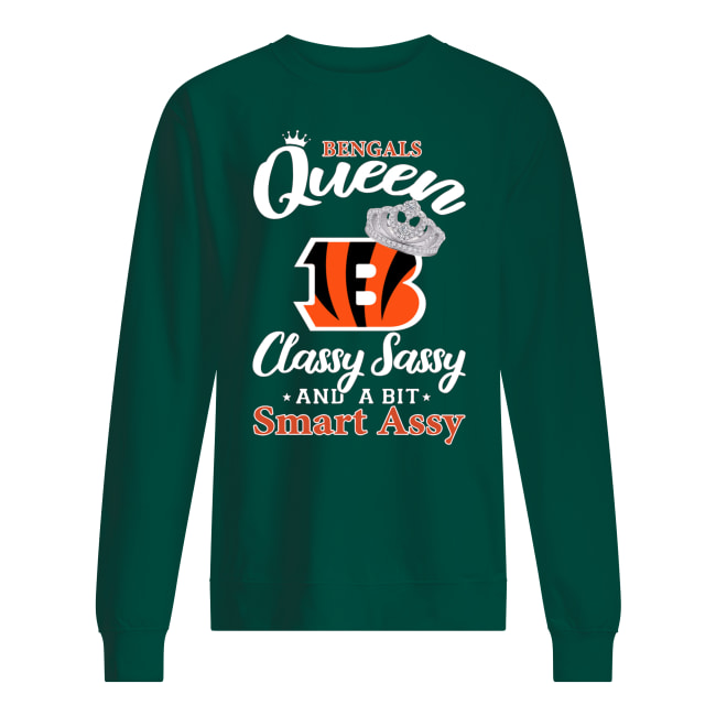 Cincinnati bengals queen classy sassy and a bit smart assy sweatshirt