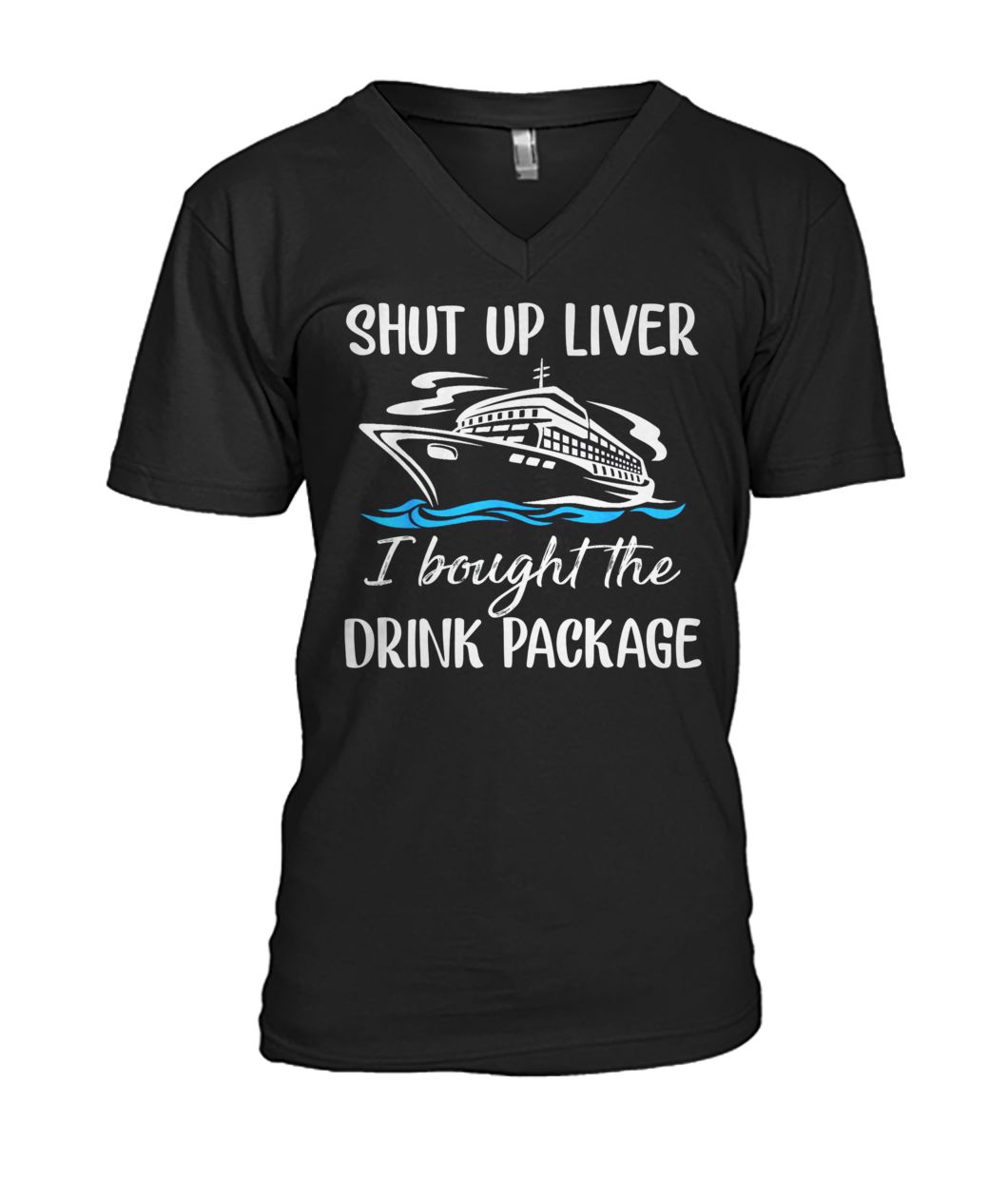 Cruise shut up liver I bought the drink package mens v-neck