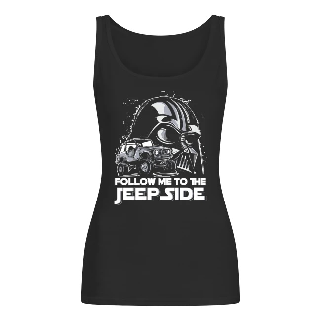Darth vader follow me to the jeep side women's tank top