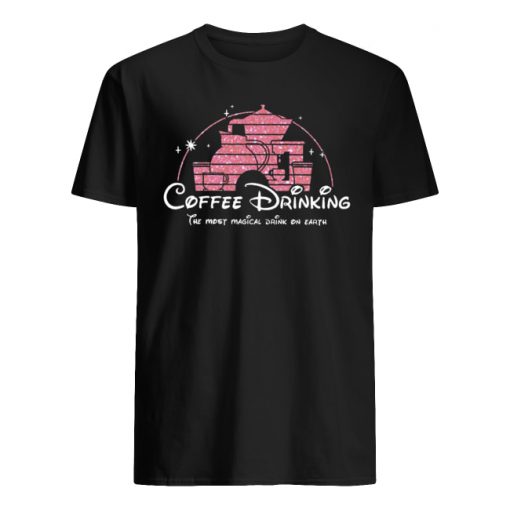 Disney coffee drinking the most magical drink on earth men's shirt