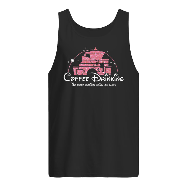 Disney coffee drinking the most magical drink on earth men's tank top