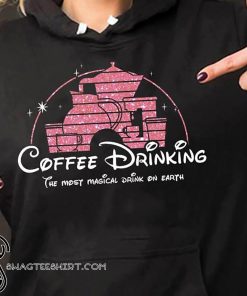 Disney coffee drinking the most magical drink on earth shirt