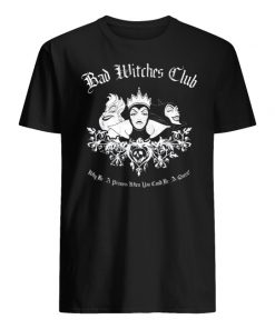 Disney villains bad witches club why be a princess when you can be a queen men's shirt