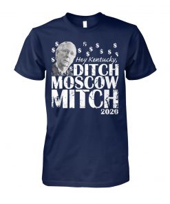 Ditch moscow mitch mcconnell 2020 kentucky senate race usa unisex cotton tee