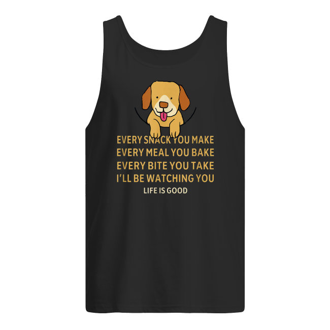 Dog life is good every snack you make men's tank top