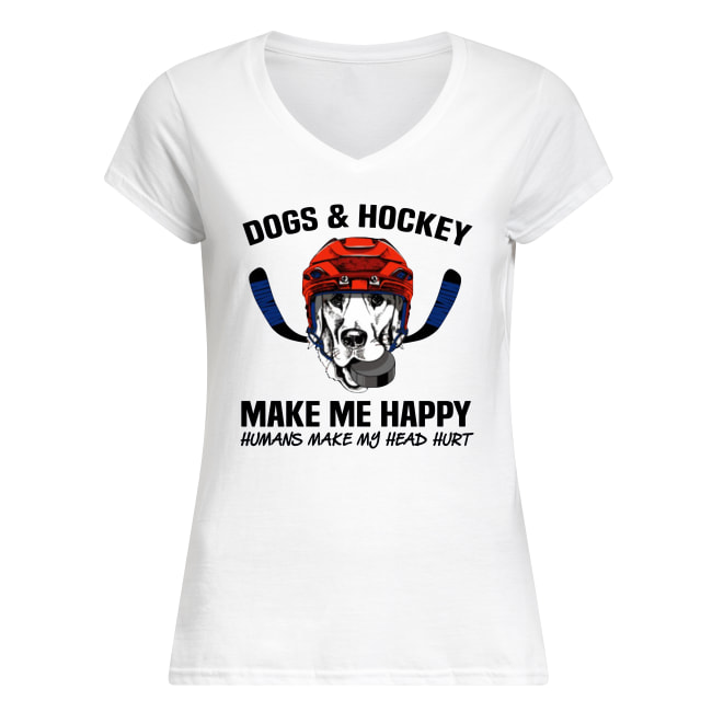 Dogs and hockey make me happy humans make my head hurt women's v-neck