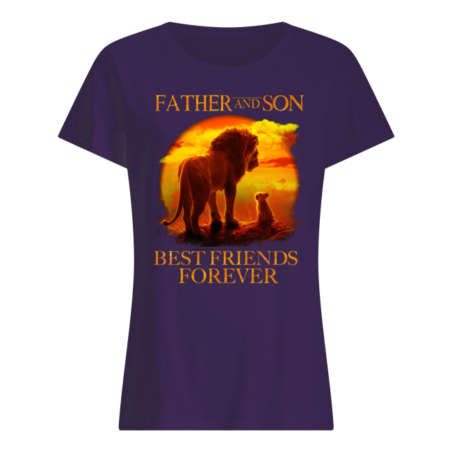 Father and son best friend forever the lion king women's shirt