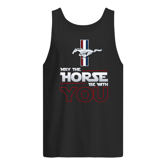 Ford mustang may the horse be with you men's tank top