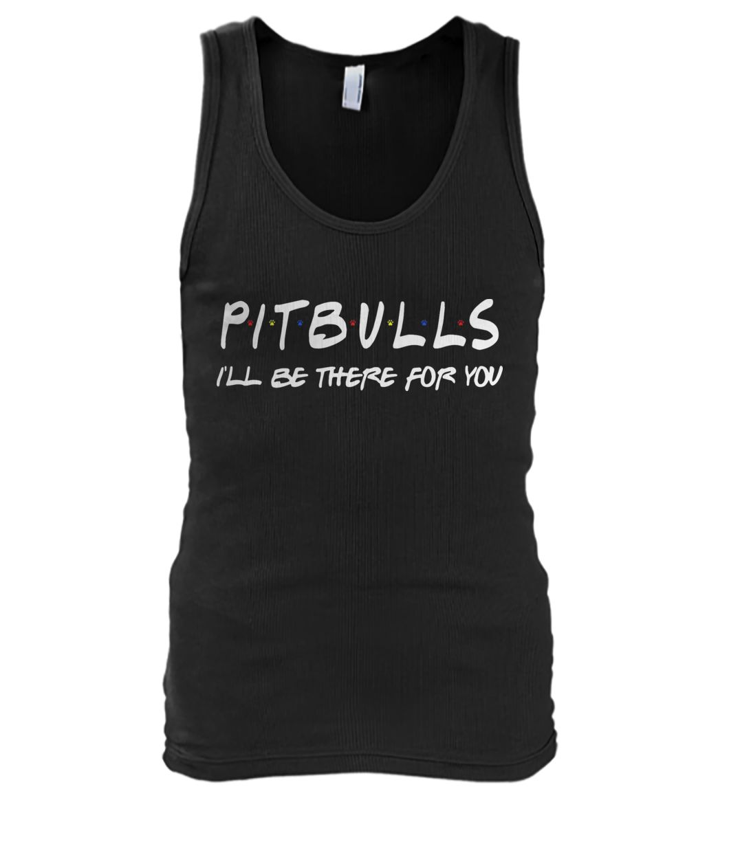 Friends tv show pitbull I'll be there for you men's tank top