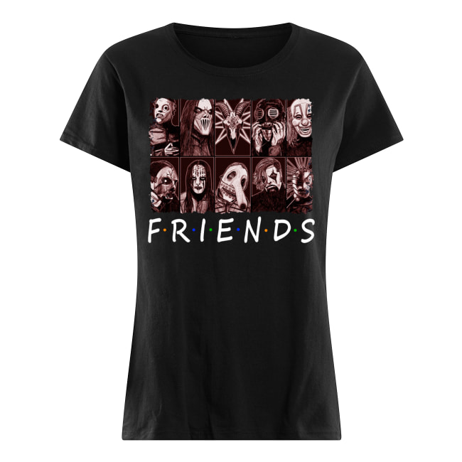Friends tv show slipknot masks women's shirt