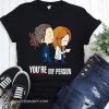 Grey's anatomy you're my person shirt