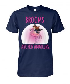 Halloween brooms are for amateurs flamingo unisex cotton tee