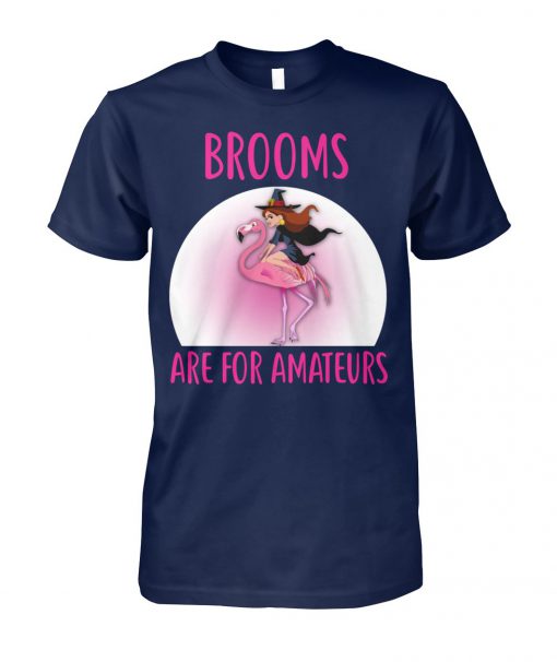 Halloween brooms are for amateurs flamingo unisex cotton tee