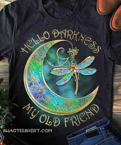 Hippie hello darkness my old friend moon and dragonfly shirt