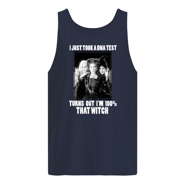 Hocus pocus I just took a DNA test turns out I'm 100% that witch men's tank top