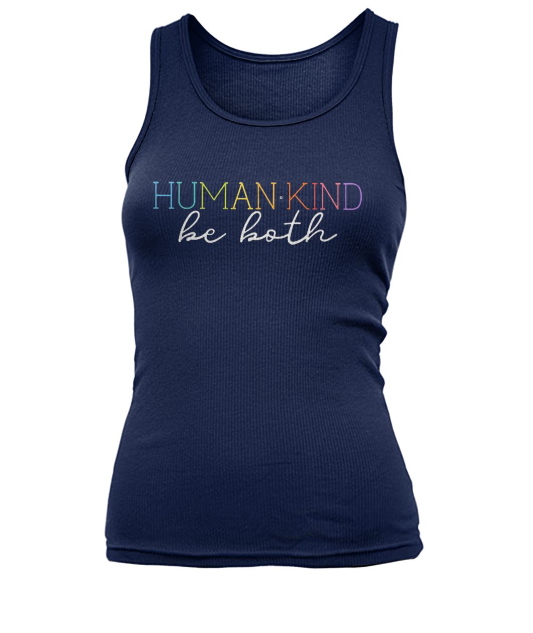 Humankind be both women's tank top