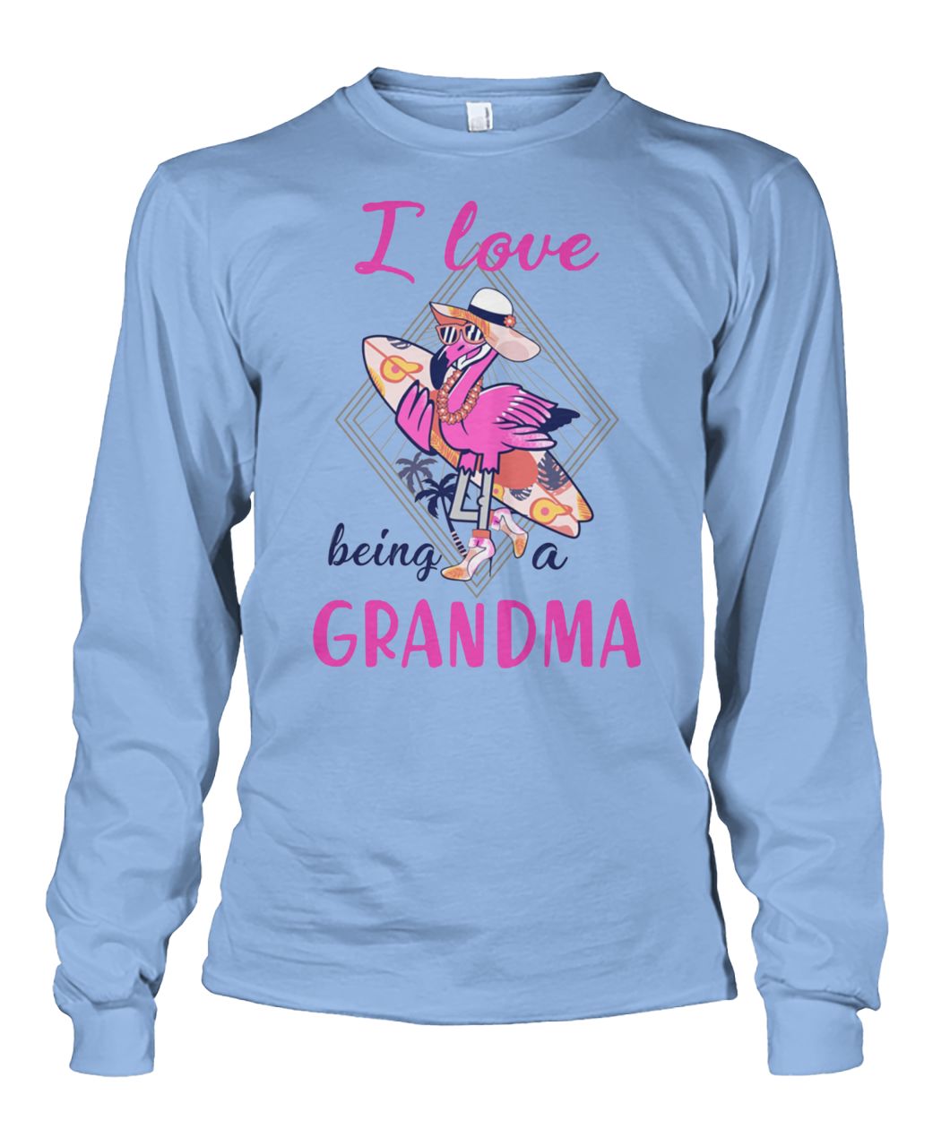 I love being a grandma flamingo unisex long sleeve