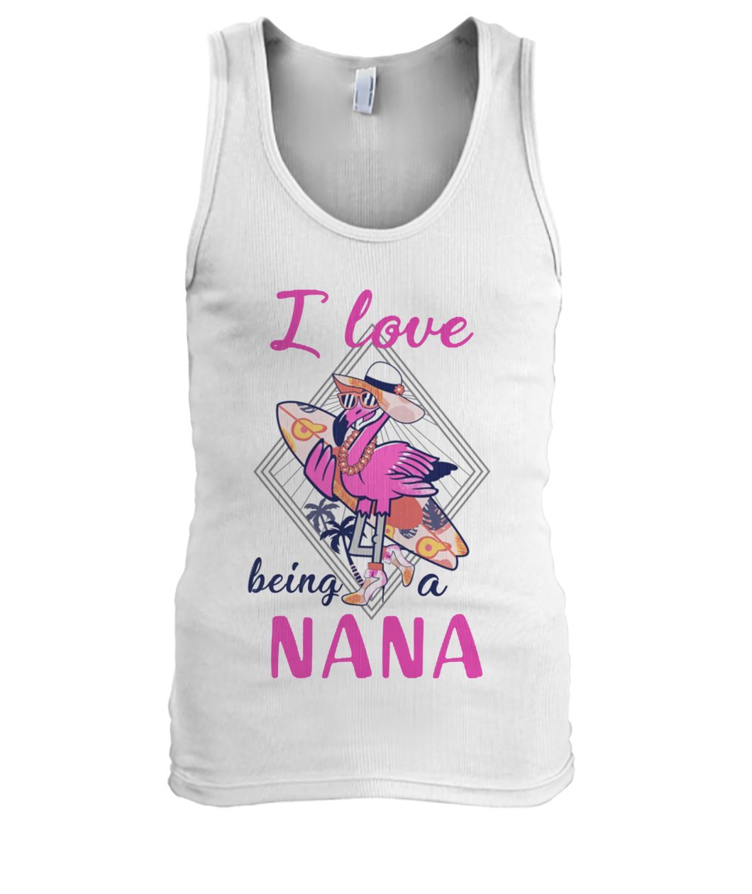 I love being a nana flamingo men's tank top