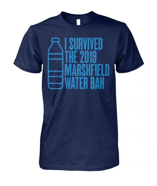 I survived the 2019 marshfield water ban unisex cotton tee