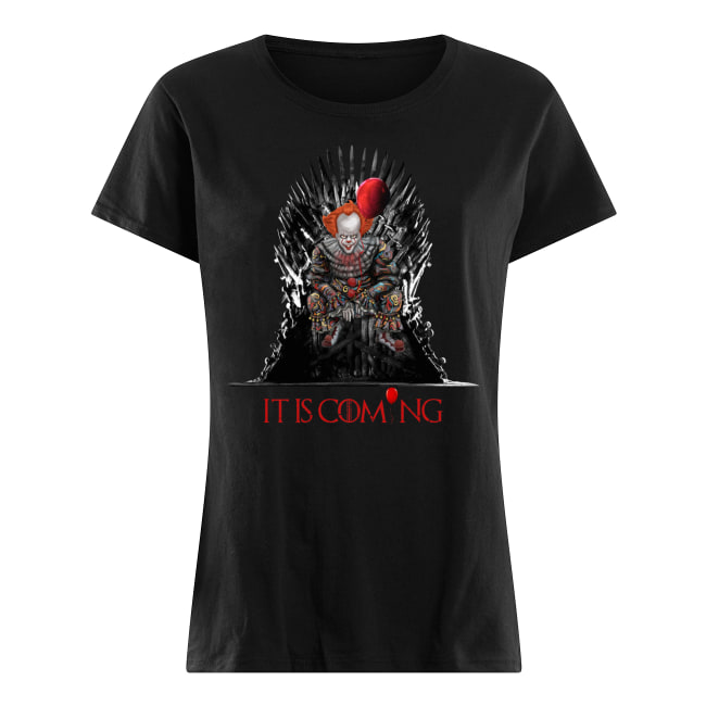 IT is coming pennywise game of thrones women's shirt