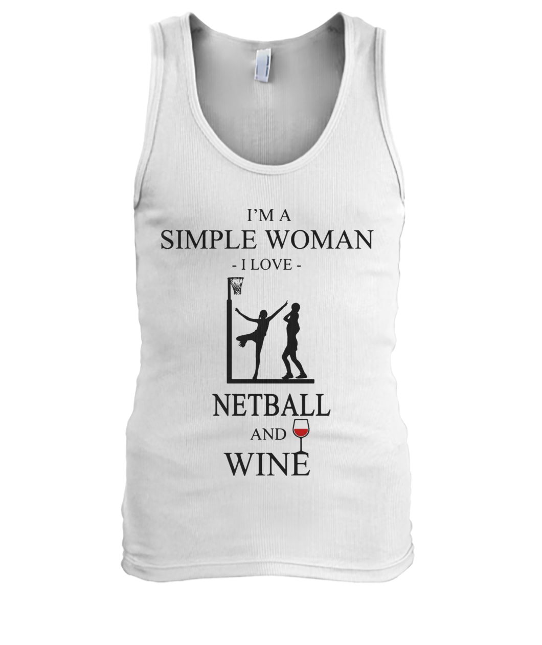 I'm a simple woman I love netball and wine men's tank top