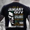 Joker I'm a january guy I have 3 sides the quiet and sweet the funny and crazy shirt