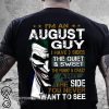 Joker I'm an august guy I have 3 sides the quiet and sweet the funny and crazy shirt