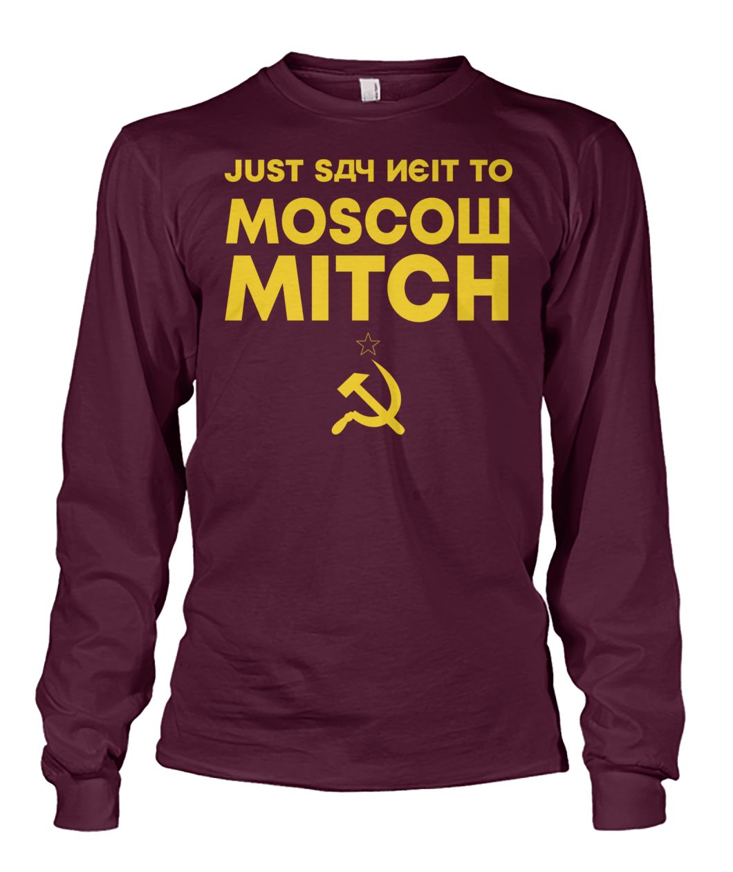 Just say neit to moscow mitch unisex long sleeve