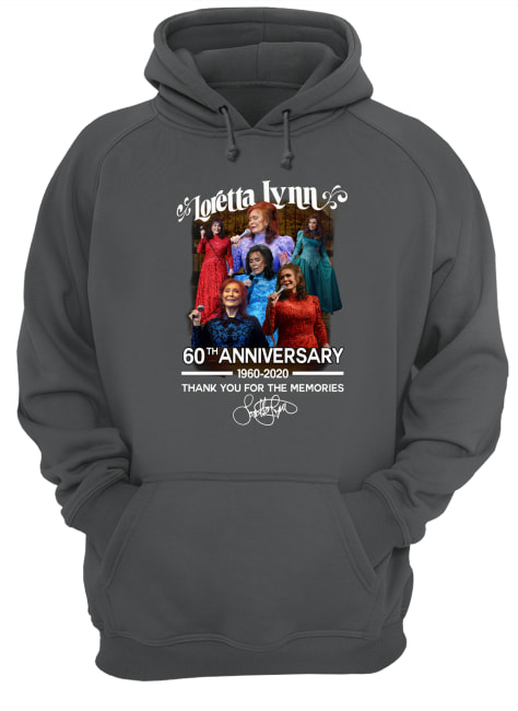 Loretta lynn 60th anniversary 1960-2020 thank you for the memories signature hoodie
