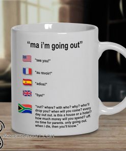 Ma I'm going out philippines mug