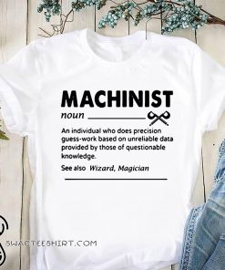 Machinist definition shirt